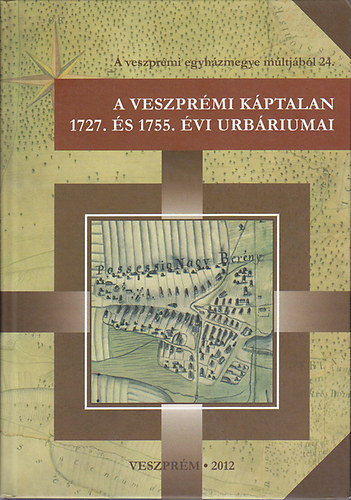 A Veszprmi Kptalan 1727. s 1755. vi urbriumai