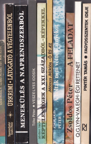 10 db. sci-fi (magyar szerz�k, 1980-as �vek): 101 mini sci-fi + �rkrimi - L�togat� a v�gtelenb�l + Menek�l�s a Naprendszerb�l + Vesz�lyes id�s�k + K�ptelens�gek a XXI. sz�zadb�l - k�pekkel + � �s az + A holtak nem vetnek �rny�ko