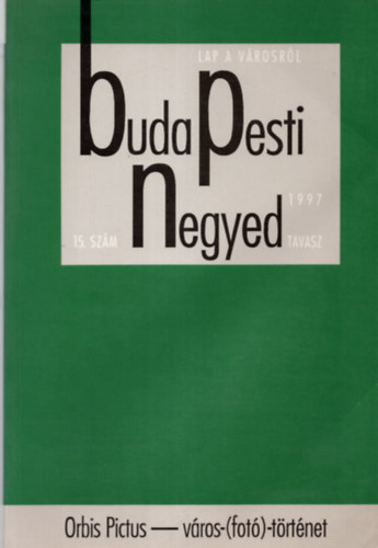 Budapesti negyed 15. szm - Orbis Pictus-vros-(fot)-trtnet - 1997 tav.