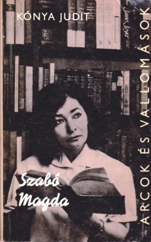Szab� Magda (Arcok �s vallom�sok)
