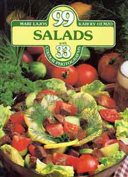 Mari Lajos-Kroly Hemz - 99 salads with 33 colour photographs