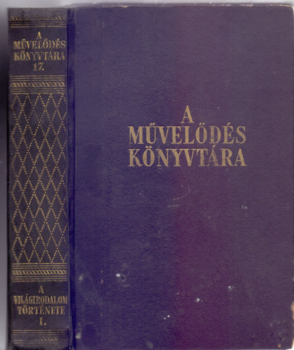 Zolnai B�la - Borzs�k Istv�n-Dobrovits Alad�r-Trencs�nyi-Waldapfel Imre - A vil�girodalom t�rt�nete - Els� r�sz: Vil�girodalom �s nemzeti irodalom - Az �kor irodalma (A m�vel�d�s k�nyvt�ra)