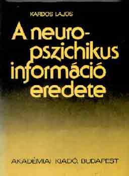 A neuropszichikus informci eredete