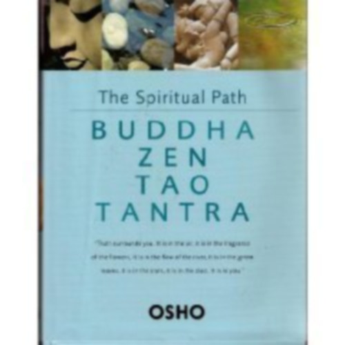The spiritual path: Buddha Zen Tao Tantra