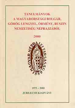Tanulmnyok a magyarorszgi bolgr, grg lengyel, rmny,... (2000)