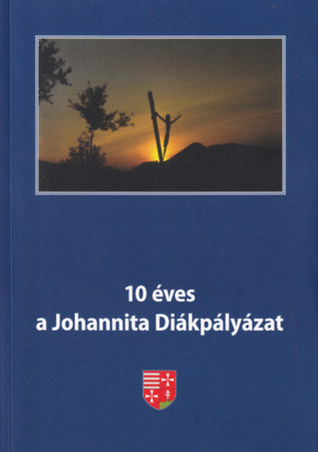 Csthy Gyrgy (szerk.) - 10 ves a Johannita Dikplyzat