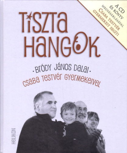 Tiszta hangok- Brdy Jnos dalai Csaba Testvr gyermekeivel (CD nlkl)
