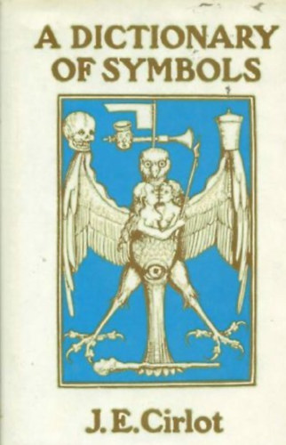J. E. Cirlot - A Dictionary of Symbols