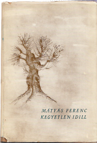 M�ty�s Ferenc - Kegyetlen idill