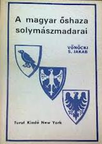 A magyar shaza solymszmadarai (reprint)