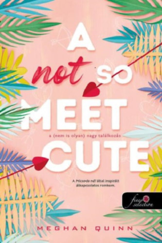 A Not So Meet Cute - A (nem is olyan) nagy tal�lkoz�s