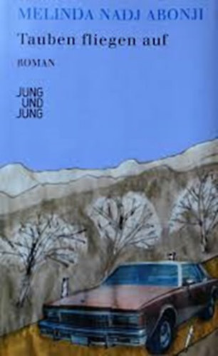 Melinda Nadj Abonji - Tauben fliegen auf