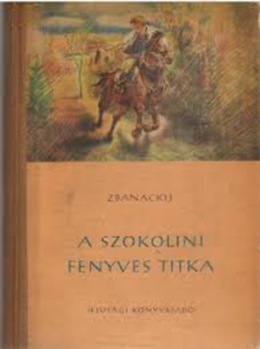 A szokolini fenyves titka