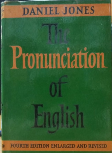 Daniel Jones - The pronunciation of English