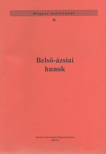 Kiszely Istvn - Bels-zsiai hunok (Magyar strtnet II.)