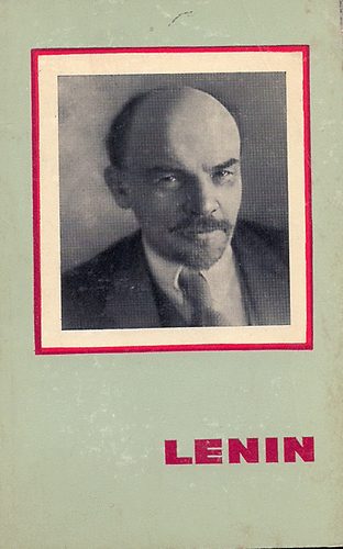 Lenin- Vlagyimir Iljics Lenin lete s munkssga