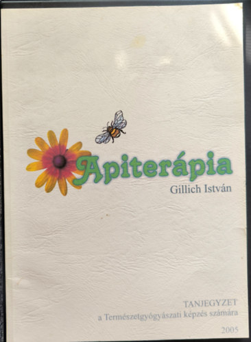 Apiterpia (Tanjegyzet a termszetgygyszati kpzs szmra)