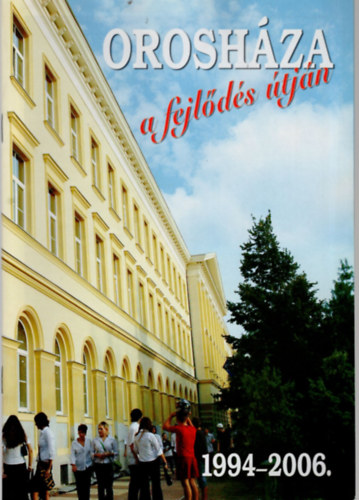 Orosh�za a fejl�d�s �tj�n 1994-2006