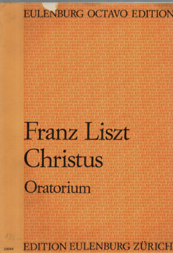 Franz Liszt Christus. - Oratorium.