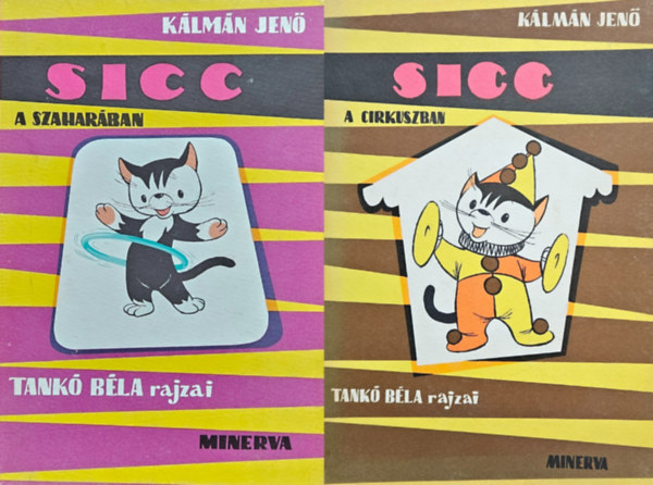 2 db Sicc mesek�nyv: Sicc a cirkuszban + Sicc a Szahar�ban (Tank� B�la rajzaival)