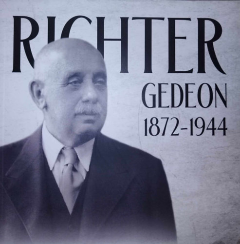 Rasztik Tibor - Richter Gedeon 1872-1944