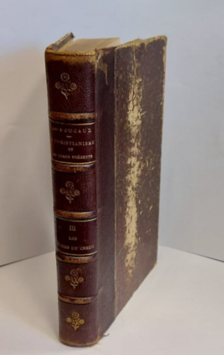 Le christianisme et les temps prsents - 1888 - tome troisieme (A keresztnysg s a jelenkor - Harmadik ktet)