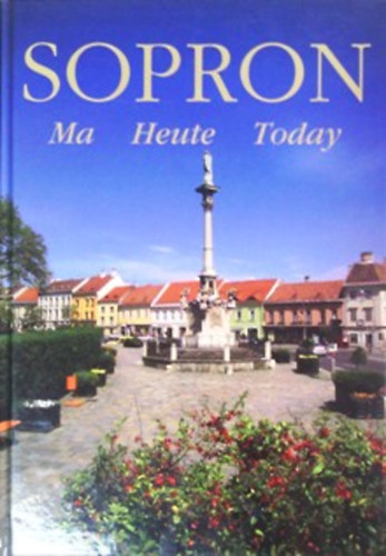 Sopron - Ma Heute Today