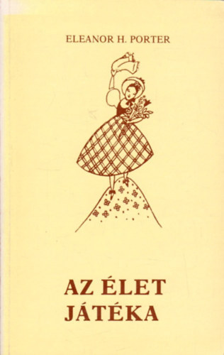 Az �let j�t�ka (III. kiad�s - Ford�totta: Forcher Irma)