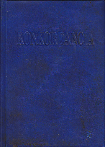 Fortin Lszl  (szerk.) - Konkordancia. Bibliai szknyv szkonkordancia a Kroli Gspr fordts (1908) Biblihoz