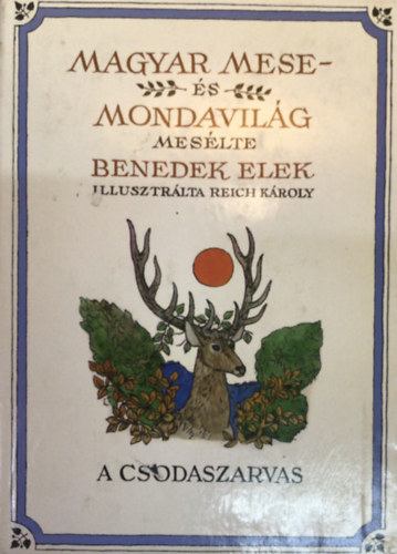 Magyar mese-s mondavilg I. - A csodaszarvas