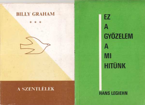 4db vallsi knyv: Ez a gyzelem a mi hitnk + A szentllek + Kt igazi izrelita lettja + jfli kilts