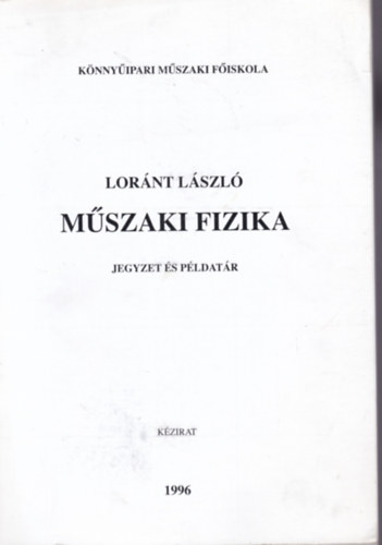 Mszaki fizika - Jegyzet s pldatr