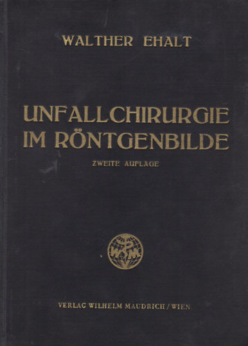 Unfallchirurgie im r�ntgenbilde
