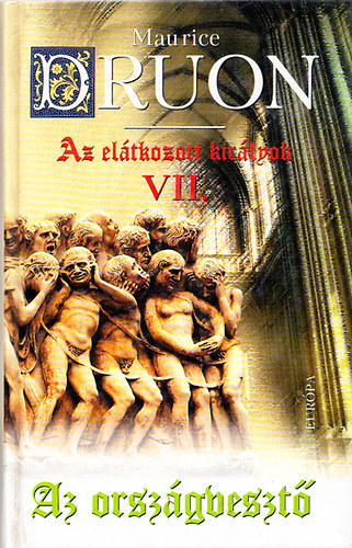 Az orszgveszt - Az eltkozott kirlyok 7.