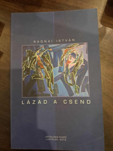 Radnai Istvn - Lzad a csend