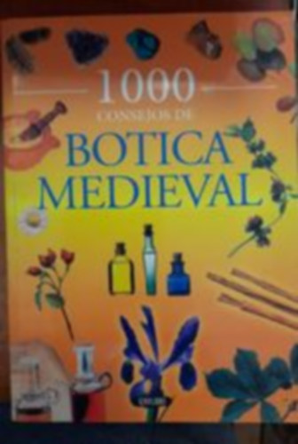 1000 CONSEJOS DE BOTICA MEDIEVAL