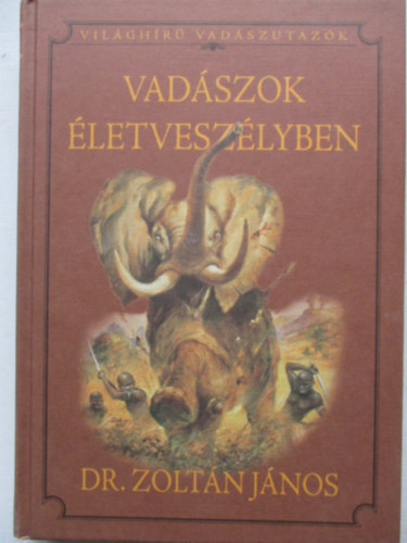 Vadszok letveszlyben