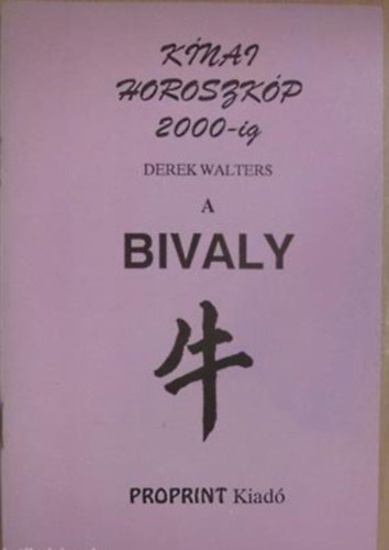 Derek Walters - A Bivaly (Knai horoszkp 2000 - ig)
