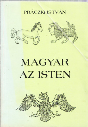 Prczki Istvn - Magyar az Isten