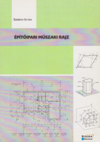 Szernyi Istvn - ptipari Mszaki Rajz