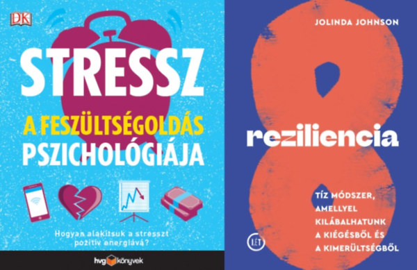 2 m a stressz eredmnyes kezelsrl: Stressz: A feszltsgolds pszicholgija - Hogyan alaktsuk a stresszt pozitv energiv? + Reziliencia - Tz mdszer, amellyel kilbalhatunk a kigsbl s a kimerltsgbl