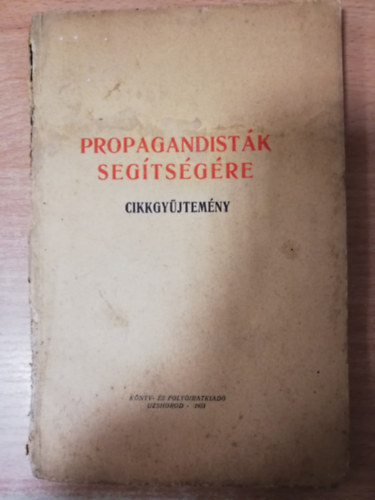 Propagandist�k seg�ts�g�re cikkgy�jtem�ny