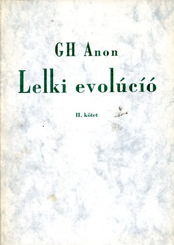 G.H. Anon - Lelki evolci II.