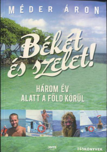 Bkt s szelet! - Hrom v alatt a Fld krl