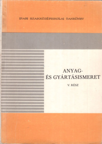 Anyag- s gyrtsismeret  V. rsz