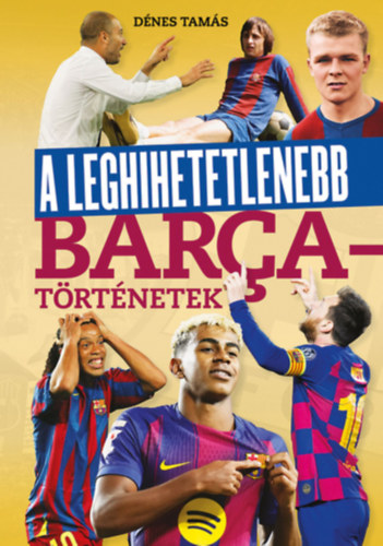 A leghihetetlenebb Barca-t�rt�netek