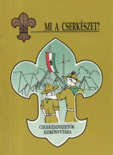 Mi a cserkszet?