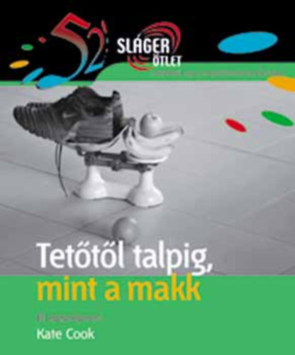 Tettl talpig, mint a makk