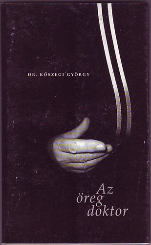Az reg doktor (sszegyjttt versek)
