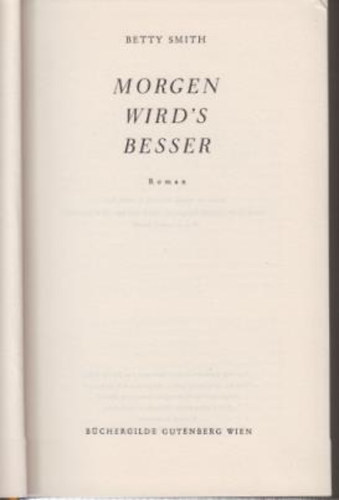 Betty Smith - Morgen Wird's Besser